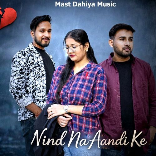 Neend Na Aandi Ke Ajay Dahiya MP3 Download