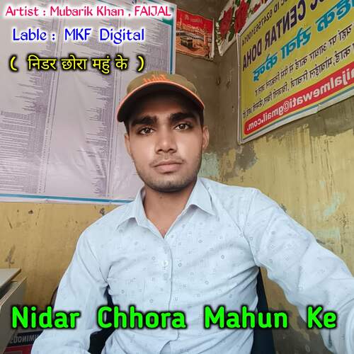 Nidar Chhora Mahun Ke Mubarik Khan MP3 Download