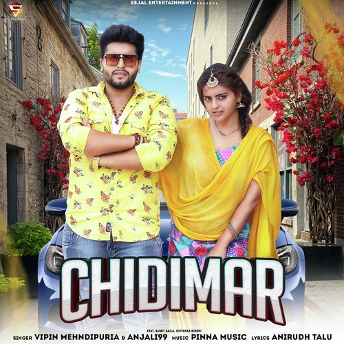 Chidimar (feat. Sumit Kajla,Divyanka Sirohi) Anjali 99 MP3 Download