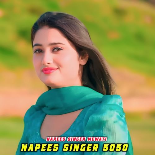Napees Singer 5050 Napees singer mewati MP3 Download