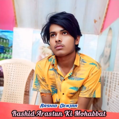Rashid Arastun Ki Mohabbat Rashid Denjar MP3 Download