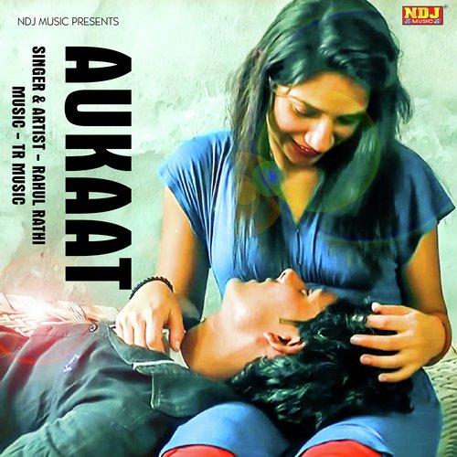 Aukaat Rahul Rathi MP3 Download