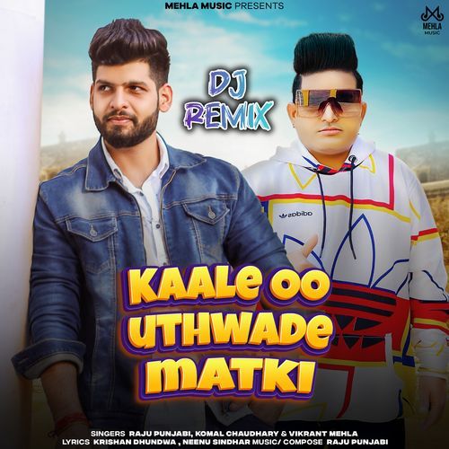 Kaale Oo Uthwade Matki Dj Remix Komal Chaudhary MP3 Download
