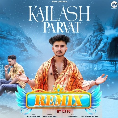 Kailash Parvat (Remix) Nitin Chikara MP3 Download