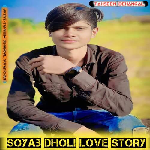 Soyab dholi love story Soyab Khan MP3 Download
