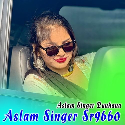Aslam Singer Sr9660 Aslam Singer Punhana MP3 Download