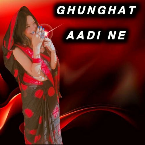 Ghunghat Aadi Ne Amar Choudhary MP3 Download