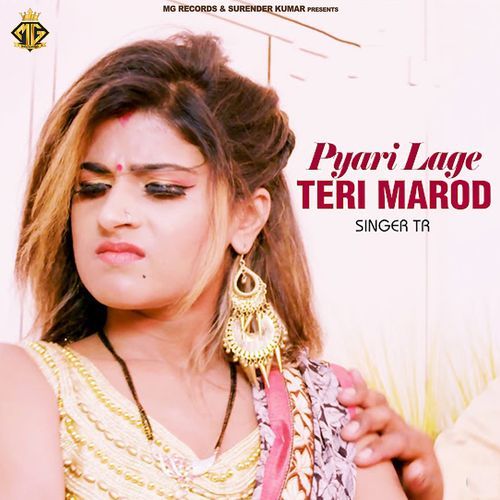 Pyari Lage Teri Marod TR Music MP3 Download