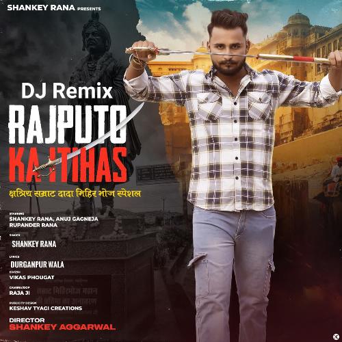 Rajputo Ka Itihass (DJ Remix) Shankey Rana MP3 Download
