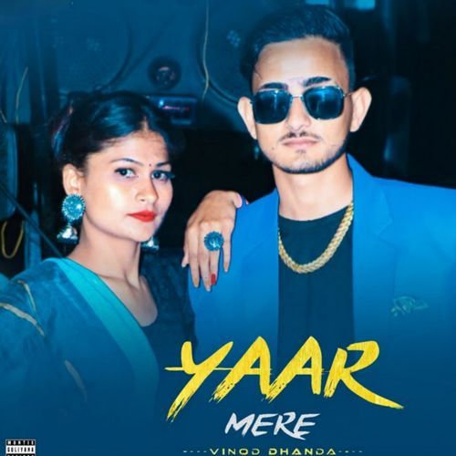 Yaar Mere Vinod Dhanda MP3 Download