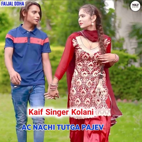 Ac Nacchi Mera Tutga Paajeb Kaif Singer Kolani  MP3 Download