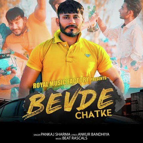 Bevde Chatke Pankaj Sharma MP3 Download