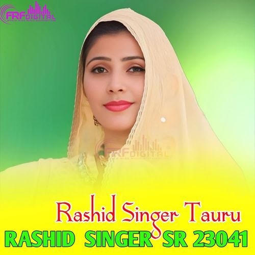 RASHID SINGER SR 23041 Rashid Singer Tauru MP3 Download