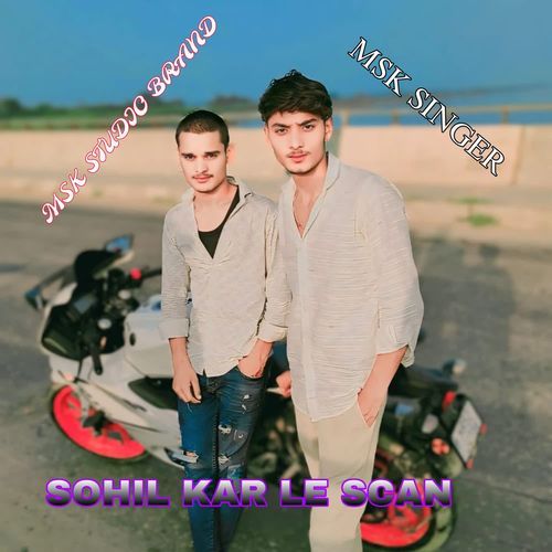 SOHIL KAR LE SCAN Msk Singer MP3 Download
