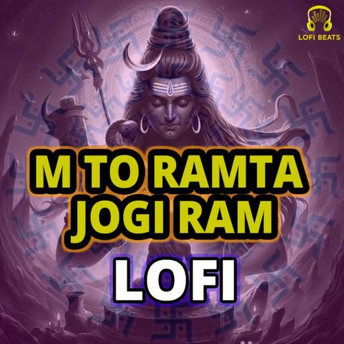 M To Ramta Jogi Ram LoFi Bhakat Badan Ramniwas Sunariya MP3 Download
