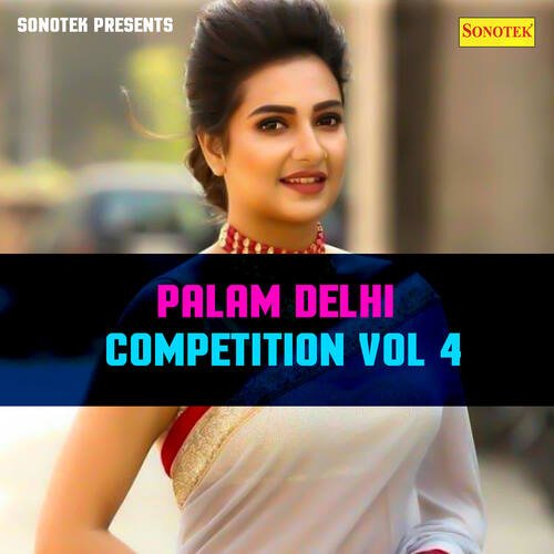 Palam Delhi Competition Vol 4 Sunil MP3 Download