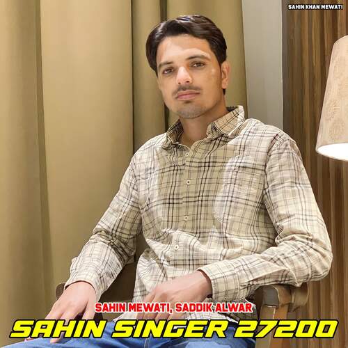 Sahin Singer 27200 Saddik Alwar MP3 Download