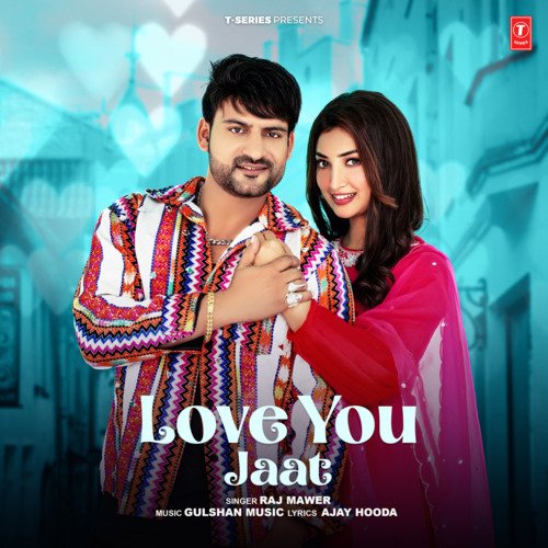 Love You Jaat Raj Mawar MP3 Download