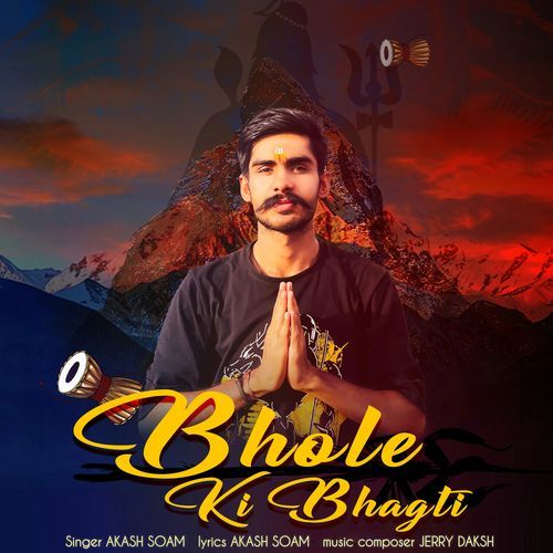 Bhole ki bhagti Akash Soam MP3 Download