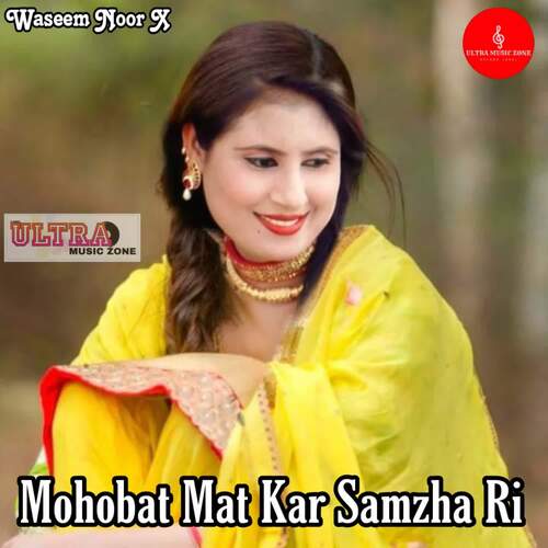 Mohobat Mat Kar Samzha Ri Waseem Noor X MP3 Download
