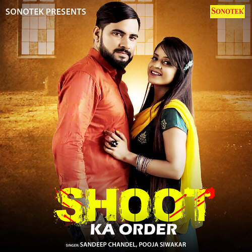 Shoot Ka Order Sandeep Chandel MP3 Download
