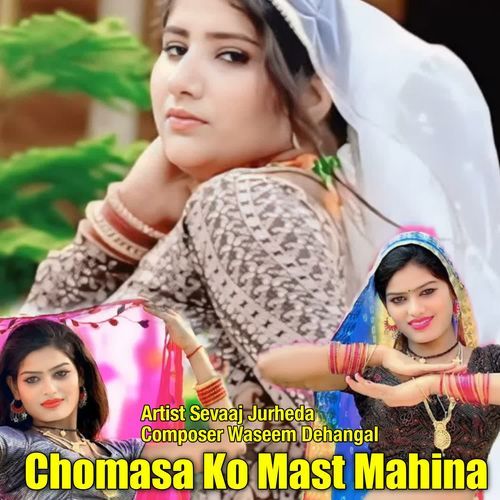 Chomasa Ko Mast Mahina Sevaaj Jurheda MP3 Download