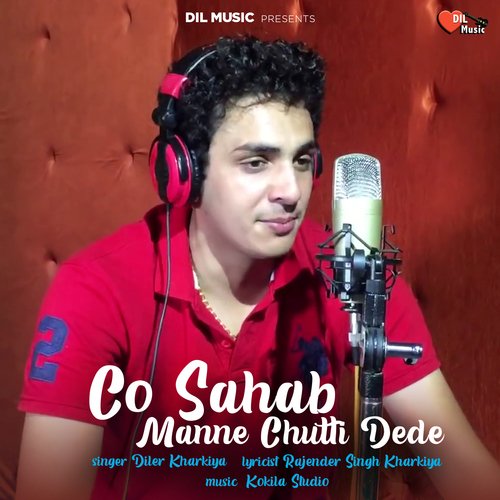 Co Sahab Manne Chutti Dede Diler Kharkiya MP3 Download
