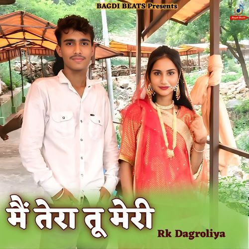 Main Tera Tu Meri RK Dagroliya MP3 Download