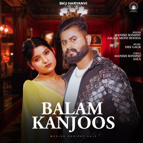 Balam Kanjoos Moni Hooda MP3 Download