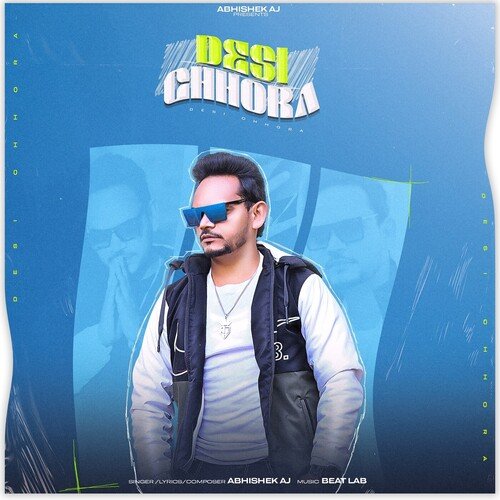 DESI CHHORA Abhishek AJ /Beatlab MP3 Download