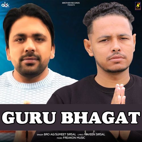 Guru Bhagat Bro AG MP3 Download