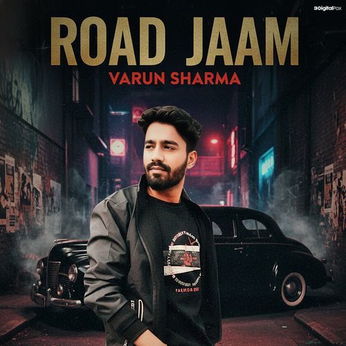 Road Jaam Varun Sharma MP3 Download