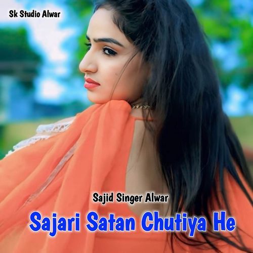 Sajari Satan Chutiya He Sajid Alwar MP3 Download