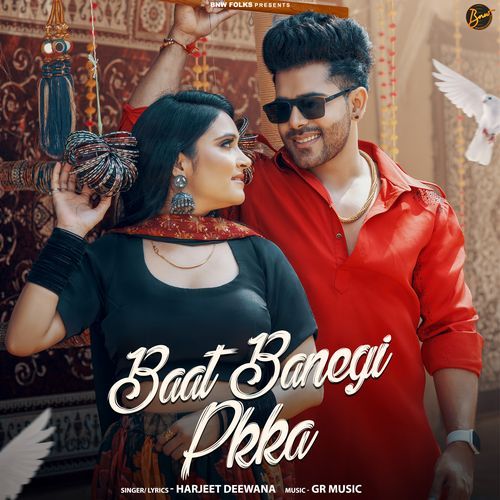 Baat Banegi Pkka Harjeet Deewana MP3 Download