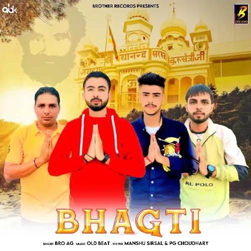 Bhagti Bro AG MP3 Download