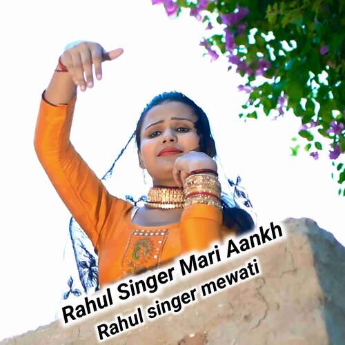Rahul Singer Mari Aankh Rahul Singer Mewati MP3 Download