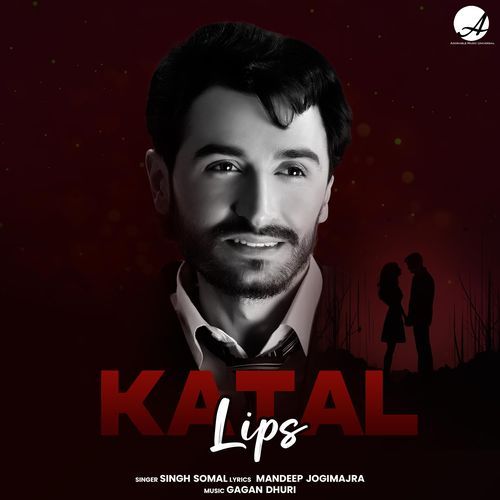 Katal Lips Singh Somal MP3 Download