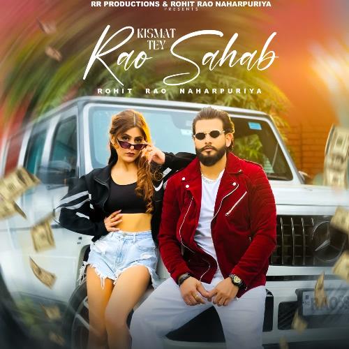 Kismat Tey Rao Sahab Rohit Rao Naharpuriya MP3 Download