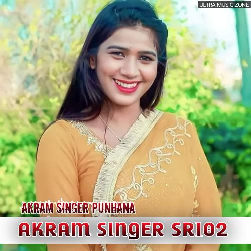 AKRAM SINGER SR102 Akram Singer Punhana MP3 Download