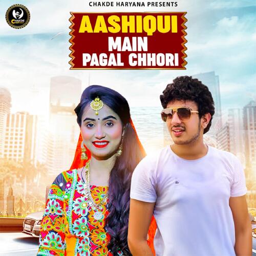 Aashiqui Main Pagal Chhori Vikash Chaudhary MP3 Download