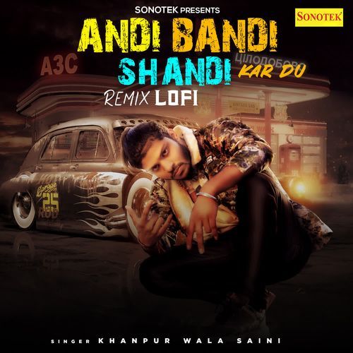 Andi Bandi Shandi Kar Du Remix Lofi Khanpur Wala Saini MP3 Download