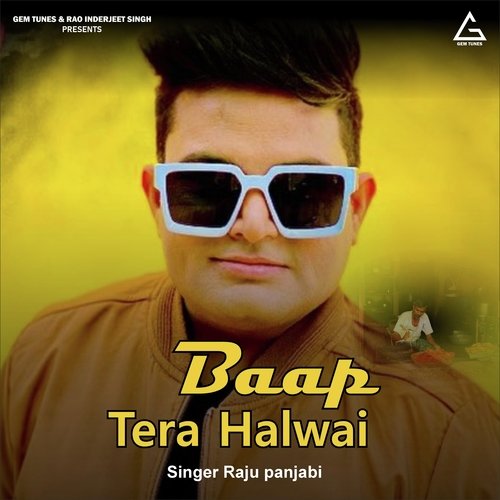Baap Tera Halwai Raj Mawar MP3 Download
