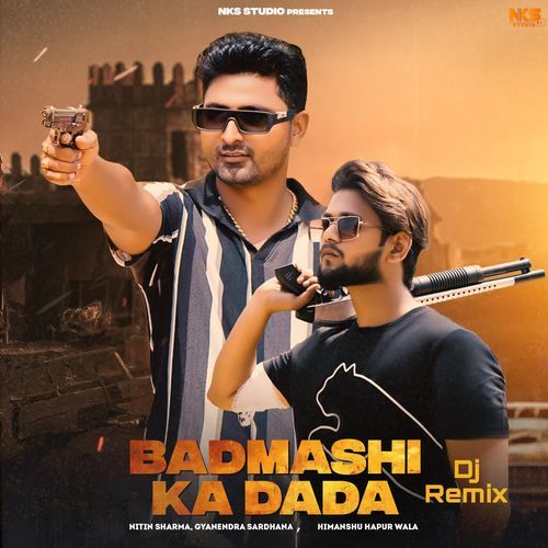 Badmashi Ka Dada Dj Remix Gyanendra Sardhana MP3 Download
