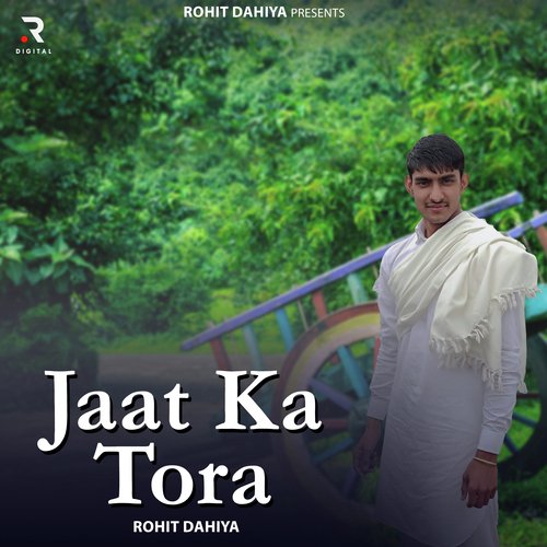 Jaat Ka Tora Rohit Dahiya MP3 Download