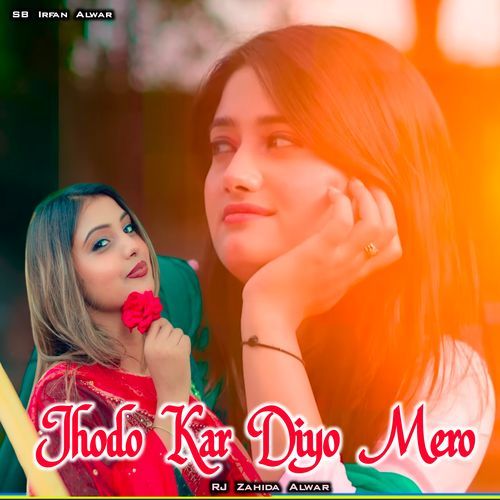 Jhodo Kar Diyo Mero RJ Zahida Alwar MP3 Download