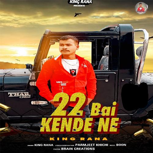 22 Bai Kende Ne King Rana MP3 Download