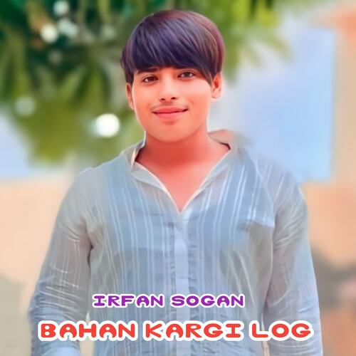Bahan Kargi Log Irfan sogan MP3 Download