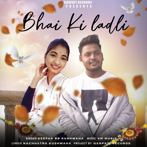 Bhai Ki Ladli Deepak Rb Kushwaha MP3 Download