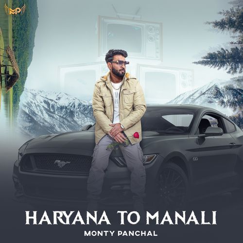 HARYANA TO MANALI Monty Panchal MP3 Download