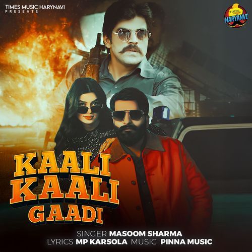 Kaali Kaali Gaadi Masoom Sharma MP3 Download